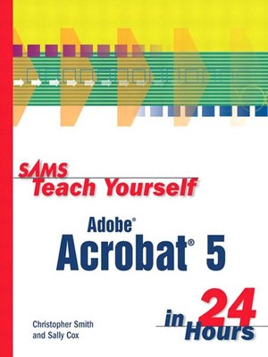 cover image of Sams Teach Yourself Adobe&#174; Acrobat&#174; 5 in 24 Hours